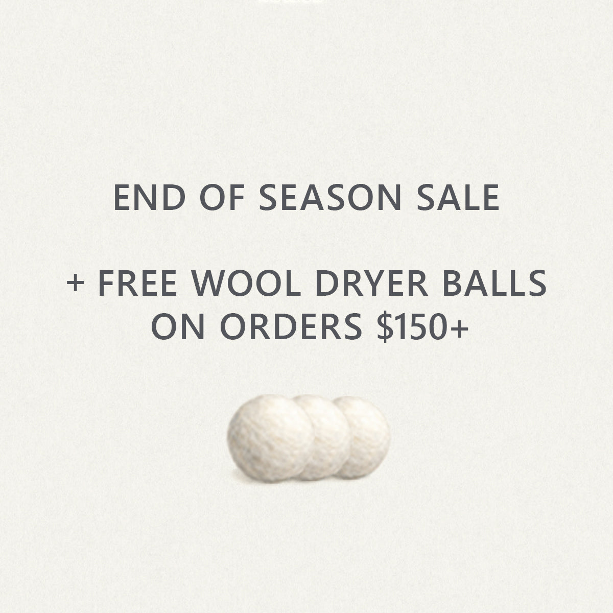 End of season 15% Off + Fee gift on orders $150+